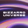 Bizzarro Universe artist profile
