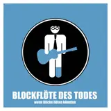 Blockflöte des Todes artist profile