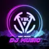 Profil artysty VBK MUSIC - DJ MUSIC